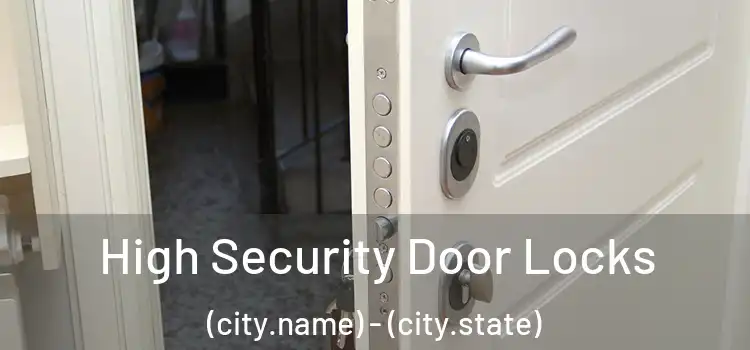  High Security Door Locks (city.name) - (city.state)